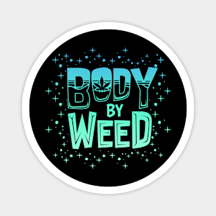 BODY BY WEED Magnet